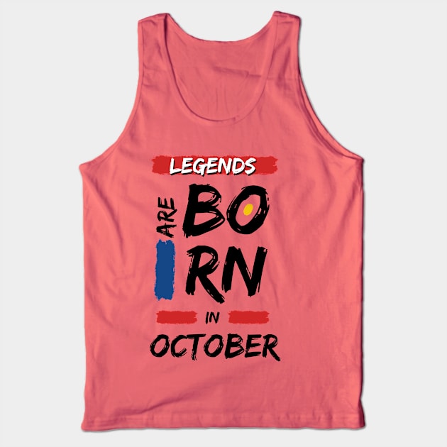 Legends are Born in October (WHITE Font) Tank Top by Xtian Dela ✅